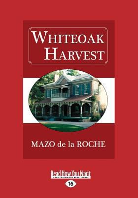 Whiteoak Harvest (Large Print 16pt) [Large Print] 1525251465 Book Cover