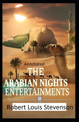 The New Arabian Nights -Collection of Short Stories- Stevenson's Collections-Annotated