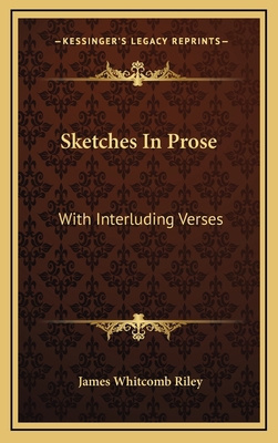 Sketches in Prose: With Interluding Verses 1163848522 Book Cover