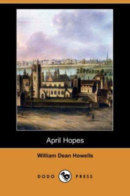 April Hopes (Dodo Press) 1406522694 Book Cover