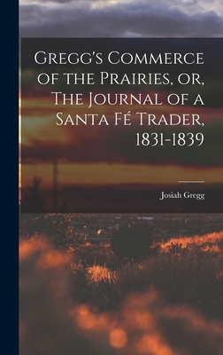 Gregg's Commerce of the Prairies, or, The Journ... 1016143915 Book Cover