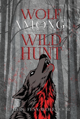 The Wolf Among the Wild Hunt 1949936856 Book Cover