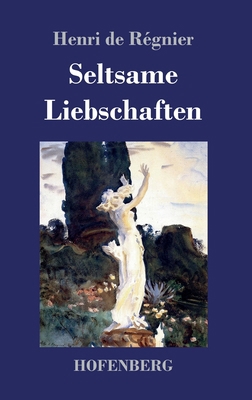 Seltsame Liebschaften [German] 3743744015 Book Cover