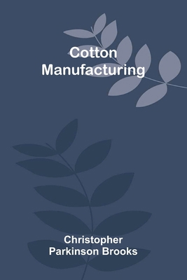 Cotton Manufacturing 9369870466 Book Cover