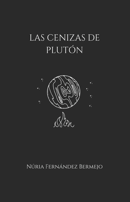 Las cenizas de Plutón [Spanish] B0BT7XRW96 Book Cover