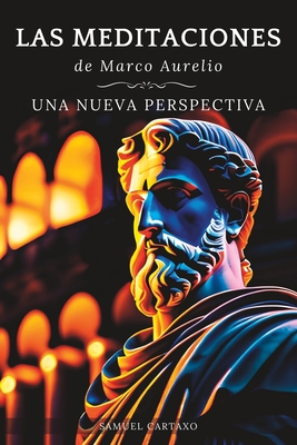 Las MEDITACIONES: Una Nueva Perspectiva - Seren... [Spanish] B0C1J1LXB6 Book Cover