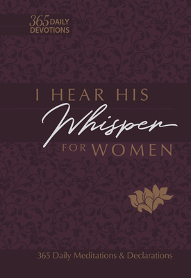 I Hear His Whisper for Women: 365 Daily Meditat... 1424561590 Book Cover