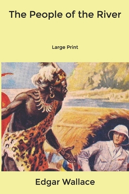 The People of the River: Large Print B0849YPDL6 Book Cover
