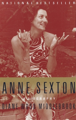 Anne Sexton: A Biography 0679741828 Book Cover