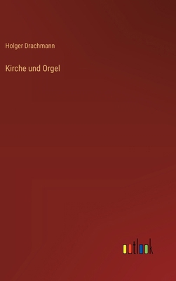 Kirche und Orgel [German] 3368384392 Book Cover