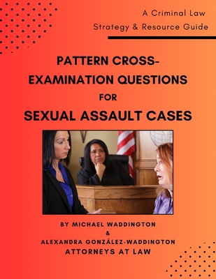 Pattern Cross-Examination Questions for Sexual ... B0DLSVQ2ZS Book Cover