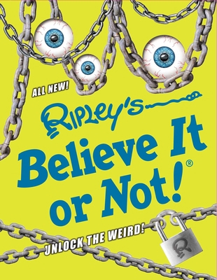 Ripley's Believe It or Not! Unlock the Weird! 1609911652 Book Cover