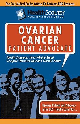 Healthscouter Ovarian Cancer Patient Advocate: ... 160332108X Book Cover