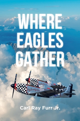 Where Eagles Gather B0HFTCBL36 Book Cover