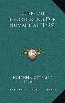 Briefe Zu Beforderung Der Humanitat (1795) [German] 1165542552 Book Cover