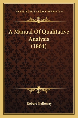 A Manual Of Qualitative Analysis (1864) 1164537938 Book Cover