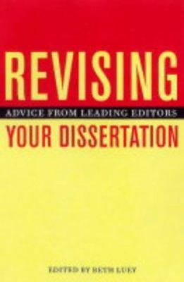 Revising Your Dissertation: Advice from Leading... 0520239210 Book Cover