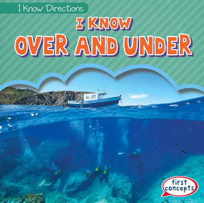 I Know Over and Under 1538282917 Book Cover