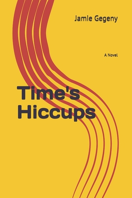 Time's HIccups B08KTT44YS Book Cover