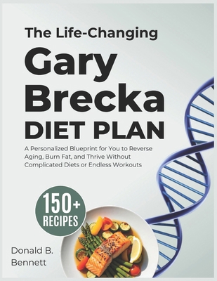 The Life-Changing Gary Brecka Diet Plan: A Pers... B0FQ3MZ7W4 Book Cover