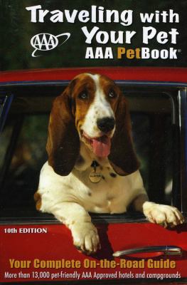 Traveling with Your Pet: The AAA Petbook 1595082670 Book Cover