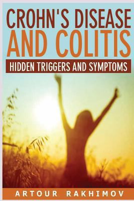 Crohn's Disease and Colitis: Hidden Triggers an... 1493551124 Book Cover