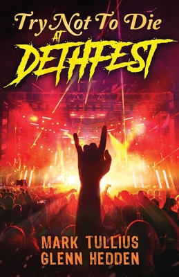 Try Not to Die: At Dethfest: An Interactive Adv... B0CH26SSFM Book Cover