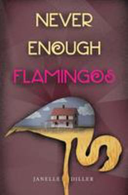 Never Enough Flamingos 1936376210 Book Cover