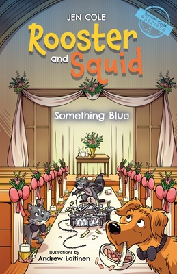 Rooster and Squid: Something Blue B0H37957VD Book Cover