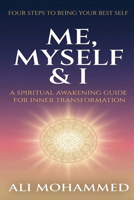 Me, Myself & I: The Four Steps to Being Your Be... B0DQ8QSGD9 Book Cover