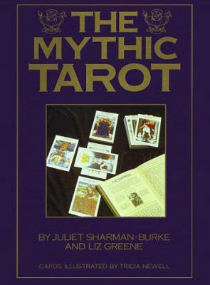 The Mythic Tarot: A New Approach to the Tarot C... 0671618636 Book Cover