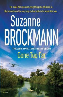 Gone Too Far. Suzanne Brockmann 0755377052 Book Cover