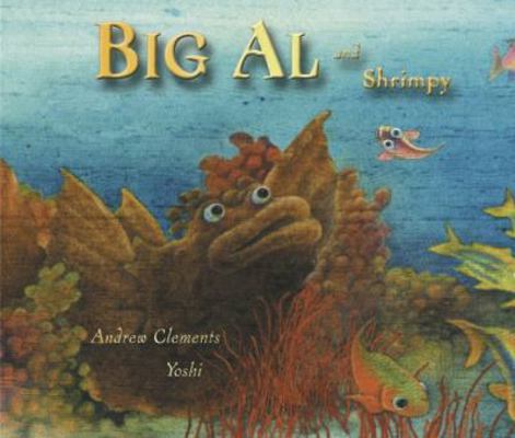 Big Al and Shrimpy 0689842473 Book Cover