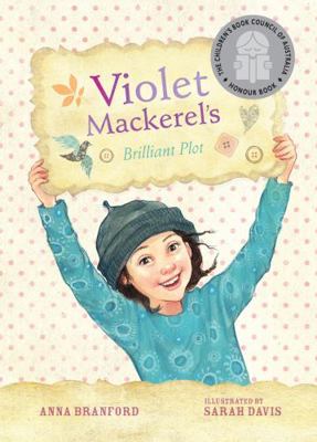 Violet Mackerel's Brilliant Plot (Book 1) 1921529172 Book Cover