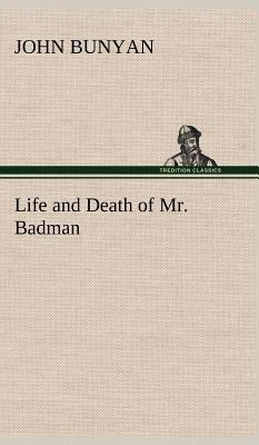 Life and Death of Mr. Badman 3849161854 Book Cover