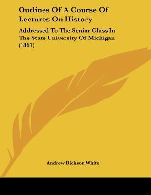 Outlines Of A Course Of Lectures On History: Ad... 1104237628 Book Cover