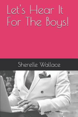 Let's Hear It for the Boys! 1790589037 Book Cover