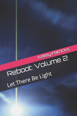 Reboot: Volume 2: Let There Be Light B0FX8TLB9Q Book Cover