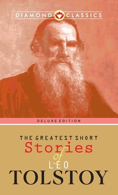 The Greatest Short Stories of Leo Tolstoy 9354866360 Book Cover