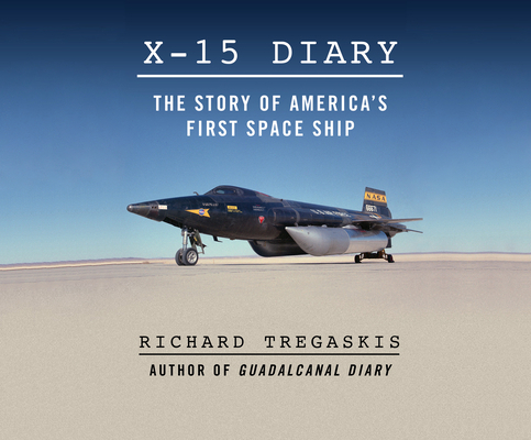 X-15 Diary: The Story of America's First Spaceship 1520048610 Book Cover