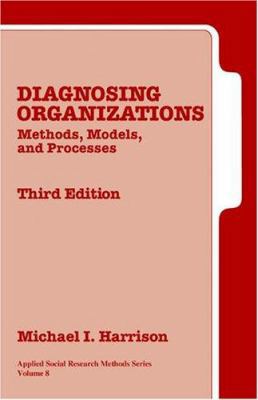 Diagnosing Organizations: Methods, Models, and ... 0761925716 Book Cover