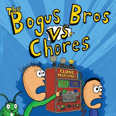 The Bogus Bros vs. Chores 1968860061 Book Cover