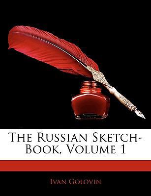 The Russian Sketch-Book, Volume 1 1145866182 Book Cover