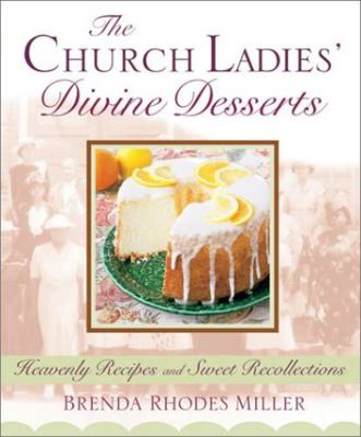 Church Ladies' Divine Desserts: Heavenly Recipe... [Large Print] 0786236094 Book Cover