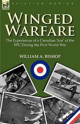 Winged Warfare: The Experiences of a Canadian '... 0857065122 Book Cover