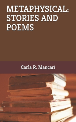 Metaphysical: Stories and Poems B09CKWNHGY Book Cover