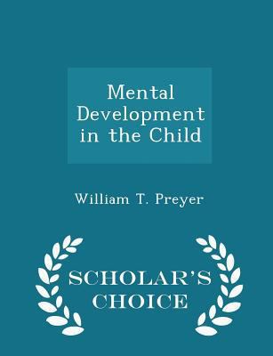 Mental Development in the Child - Scholar's Cho... 1298221331 Book Cover