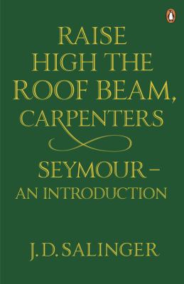 Raise High the Roof Beam, Carpenters; And, Seym... 0241950465 Book Cover