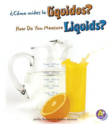 ¿Cómo Mides Los Líquidos?/How Do You Measure Li... [Spanish] 1429668903 Book Cover