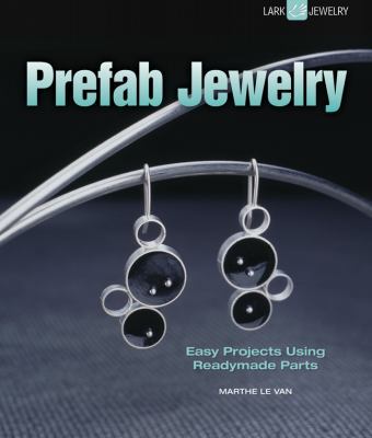 Prefab Jewelry: Easy Projects Using Readymade P... 1600595553 Book Cover